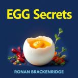 EGG Secrets Transform Your Fertility..., Ronan Brackenridge