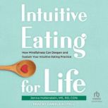 Intuitive Eating for Life, MD Hollenstein