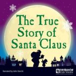 The True Story of Santa Claus, Sequoia Kids Media