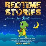 Bedtime Stories for Kids, Mary Miller