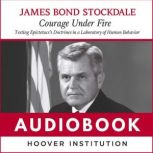 Courage Under Fire, James B. Stockdale