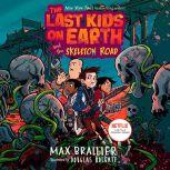 The Last Kids on Earth and the Skeleton Road, Max Brallier
