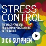 Stress Control, Dick Sutphen