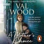 A Mothers Choice, Val Wood