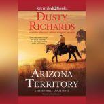 Arizona Territory, Dusty Richards
