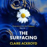 The Surfacing, Claire Ackroyd