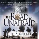 The Road to Unafraid, Jeff Struecker