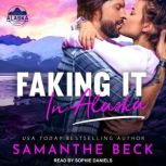 Faking It in Alaska, Samanthe Beck