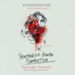 Spontaneous Human Combustion, Richard Thomas