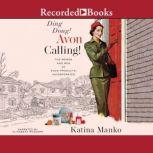 Ding Dong! Avon Calling!, Katina Manko