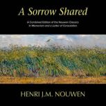 A Sorrow Shared, Henri J M Nouwen
