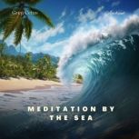 Meditation by the Sea, Greg Cetus