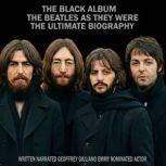 The Black Album The Beatles As They W..., Geoffrey Giuliano