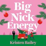 Big Nick Energy, Kristen Bailey