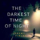 The Darkest Time of Night, Jeremy Finley
