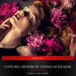 Fanny Hill Memoirs of a Woman of Ple..., John Cleland