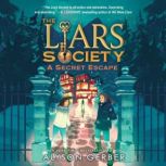 A Secret Escape The Liars Society 3..., Alyson Gerber
