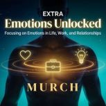 Emotions Unlocked Focusing on Emotio..., MentisProspera