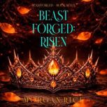 Beastforged Risen Beastforged Serie..., Morgan Rice