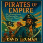 Pirates of Empire, Davis Truman