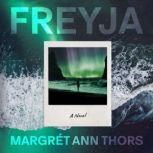 FREYJA, Margret Ann Thors