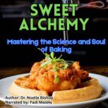 Sweet Alchemy, Dr. Noelle Bishop