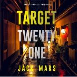Target TwentyOne The Spy GameBook ..., Jack Mars
