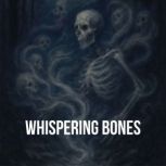 Whispering Bones Book summary  anal..., Dorian West