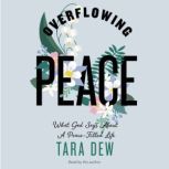 Overflowing Peace, Tara Dew
