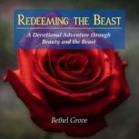 Redeeming the Beast, Bethel Grove