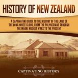 History of New Zealand A Captivating..., Captivating History