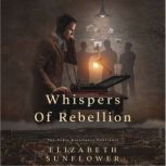 Whispers of Rebellion, Elizabeth Sunflower