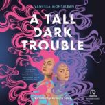 A Tall Dark Trouble, Vanessa Montalban