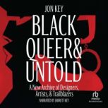 Black, Queer  Untold, Jon Key