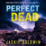 Perfect Dead, Jackie Baldwin