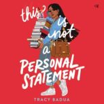 This Is Not a Personal Statement, Tracy Badua