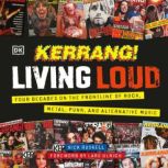Kerrang! Living Loud, Kerrang!