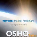 Nirvana the Last Nightmare, OSHO
