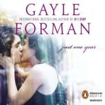 Just One Year, Gayle Forman