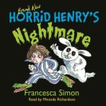 Horrid Henrys Nightmare, Francesca Simon