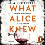 What Alice Knew, TA Cotterell