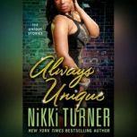 Always Unique, Nikki Turner