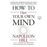 How to Own Your Own Mind, Napoleon Hill