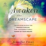 Awaken the Dreamscape, Jennifer Eivaz