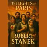 The Lights of Paris, Robert Stanek