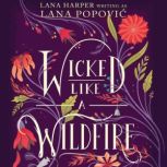 Wicked Like a Wildfire, Lana Harper