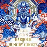 Harbour of Hungry Ghosts, Eliza Chan