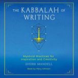 The Kabbalah of Writing, Sherri Mandell