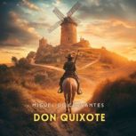 Don Quixote, Volume 2, Miguel de Cervantes