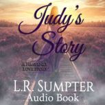 Judys Story A Heavenly Love Story, L.R. Sumpter